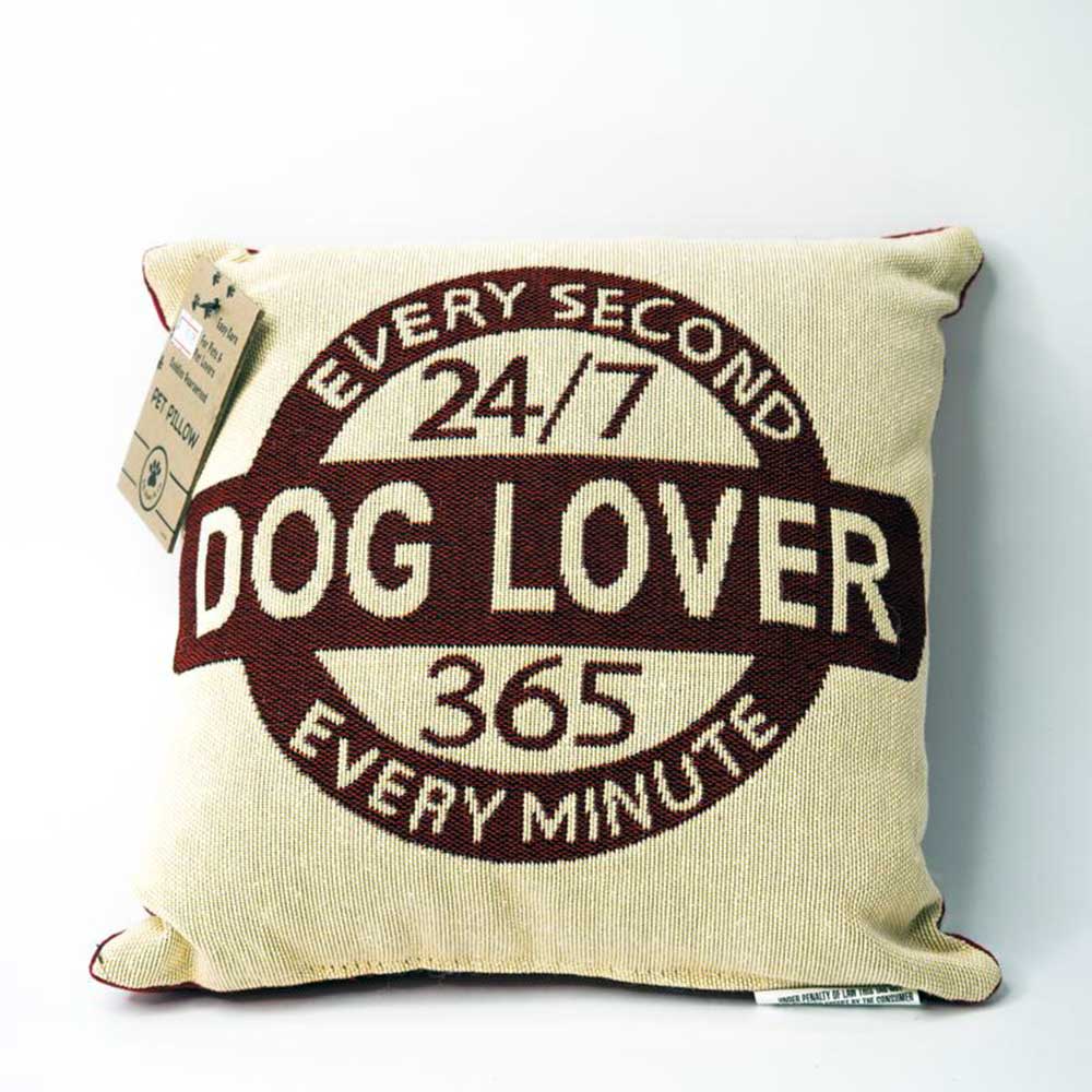 Vintage House 24/7 Dog Lover Pillow SQ